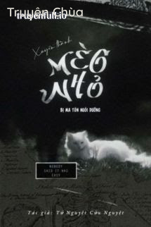 Xuyên Thành Mèo Nhỏ Bị Ma Tôn Nuôi Dưỡng