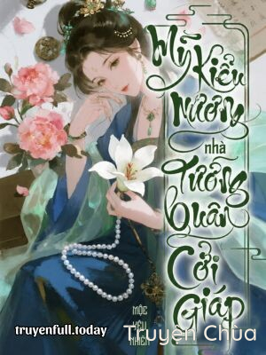 Mỹ Kiều Nương Nhà Tướng Quân Cởi Giáp